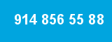 914 856 55 88